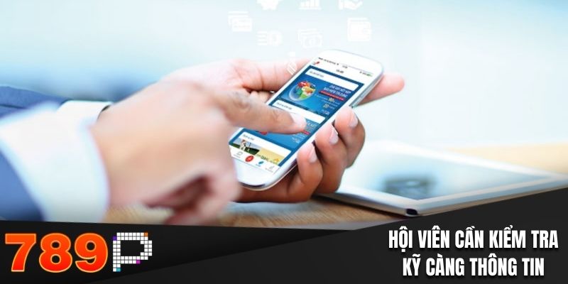 Rút Tiền 789P - Thao Tác Nhanh Gọn Chỉ Trong Vài Phút Hội viên cần kiểm tra kỹ càng thông tin khi rút tiền 789P