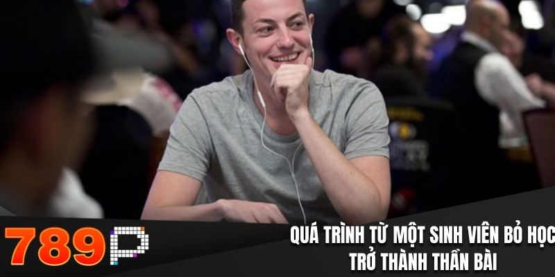 Tom Dwan Là Ai? Những Kinh Nghiệm Học Hỏi Từ Thần Bài Quá trình từ một sinh viên bỏ học trở thành thần bài