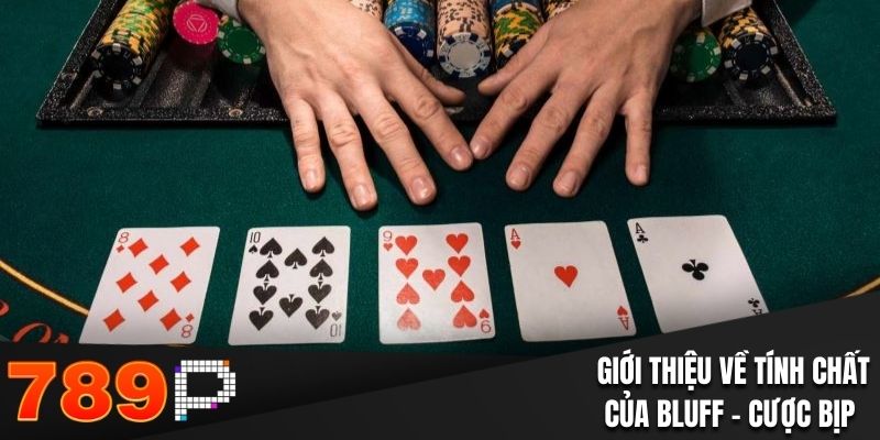 Bluff - Hướng Dẫn Cách Thực Hiện Chiến Thuật Trong Poker Tìm hiểu tính chất của chiến thuật Bluff bài trong Poker