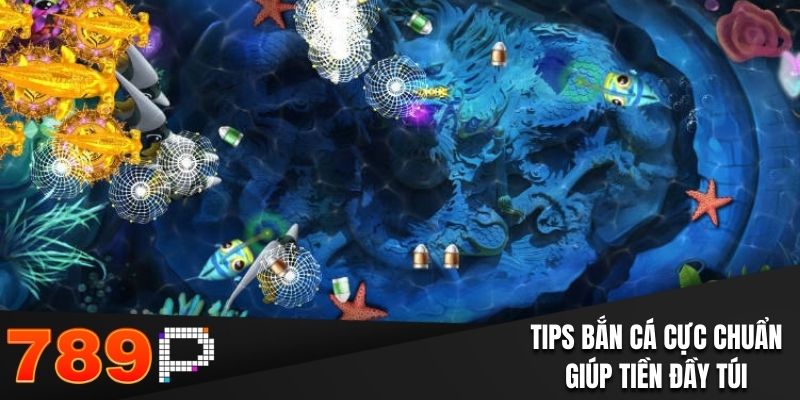 Bắn Cá Tiên - Chinh Phục Đại Dương Nhận Thưởng Trăm Triệu Tips bắn cá cực chuẩn giúp tiền đầy túi