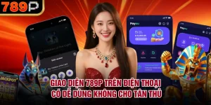 giao diện 789p trên điện thoại