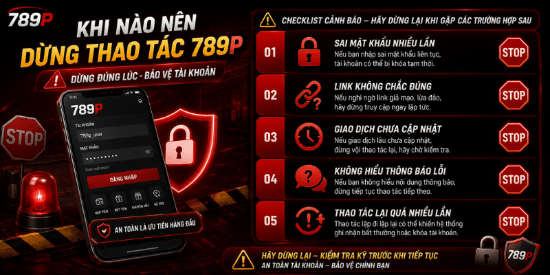 Khi nào nên dừng thao tác 789P
