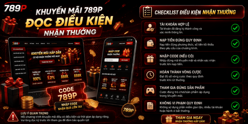 Khuyến mãi 789P đọc điều kiện nhận thưởng