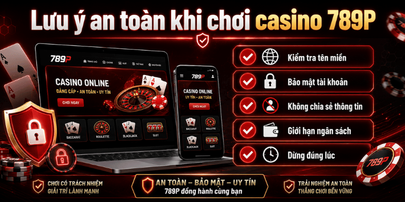 Người chơi nên kiểm tra đúng tên miền, bảo mật tài khoản, đặt giới hạn ngân sách và không chơi theo cảm xúc.